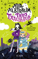 Buchcover von Ada Albtraum und Theo Träumsüß – Eine schaurig-schöne Freundschaft von Laura Borio