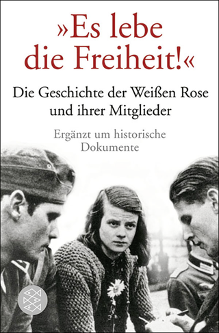 Buchcover von „Es lebe die Freiheit!“: Die Geschichte der Weißen Rose und ihrer Mitglieder in Dokumenten und Berichten
