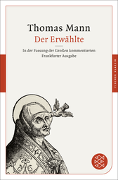 Buchcover von Der Erwählte: In der Fassung der Großen kommentierten Frankfurter Ausgabe von Thomas Mann