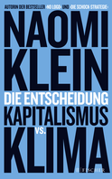 Buchcover von Die Entscheidung: Kapitalismus vs. Klima von Naomi Klein