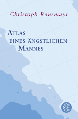 Buchcover von Atlas eines ängstlichen Mannes von Christoph Ransmayr