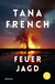 Buchcover von Feuerjagd: Roman von Tana French