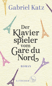 Buchcover von Der Klavierspieler vom Gare du Nord: Roman von Gabriel Katz