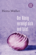 Buchcover von Der König verneigt sich und tötet von Herta Müller