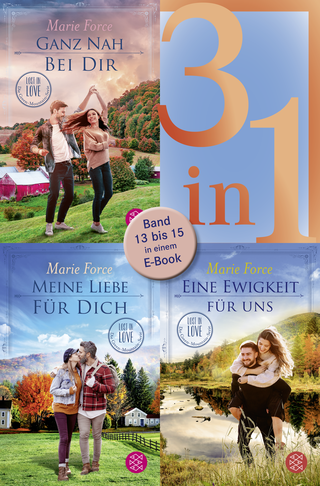 Buchcover von Ganz nah bei dir / Meine Liebe für dich / Eine Ewigkeit für uns - Lost in Love. Die Green-Mountain-Serie - Drei Romane in einem Band
