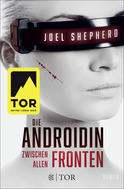 Buchcover von Die Androidin - Zwischen allen Fronten: Roman von Joel Shepherd