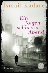 Buchcover von Ein folgenschwerer Abend: Roman von Ismail Kadare