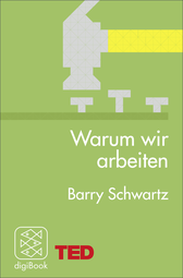 Buchcover von Warum wir arbeiten: TED Books (gebundene Ausgabe) von Barry Schwartz