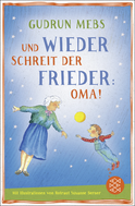 Buchcover von Und wieder schreit der Frieder Oma von Gudrun Mebs