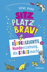Buchcover von Sitz, Platz, Brav!: Kinderleichte Hundeerziehung, die Spaß macht von Adam Hayes