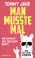 Buchcover von Man müsste mal – Nix gemacht und trotzdem happy: Neue Gute-Laune-Storys von Tommy Jaud