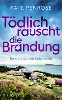 Buchcover von Tödlich rauscht die Brandung: Ein Krimi auf den Scilly-Inseln von Kate Penrose