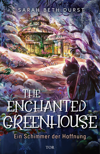 Buchcover von The Enchanted Greenhouse: Ein Schimmer der Hoffnung