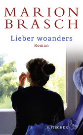 Buchcover von Lieber woanders: Roman von Marion Brasch