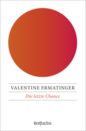 Buchcover von Die letzte Chance: Das Ende der 13. Prophezeiung von Valentine Ermatinger