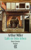 Buchcover von Lasst sie bitte leben: Short Stories von Arthur Miller