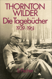 Buchcover von Die Tagebücher 1939-1961 von Thornton Wilder