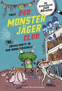 Buchcover von The Monster Hunter Club – Creepy Party at Monster School Vol. 3: Mit Krimirätseln zum Mitraten