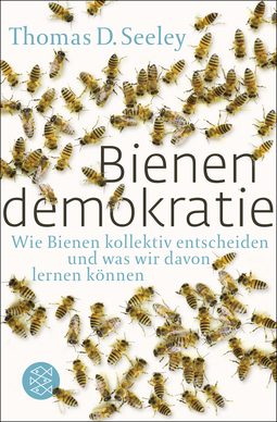 Buchcover von Bienendemokratie: Wie Bienen kollektiv entscheiden und was wir davon lernen können von Thomas D. Seeley