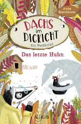 Buchcover von Dachs im Dickicht – Das letzte Huhn: Band 2 von Anna Starobinets