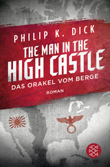 Buchcover von The Man in the High Castle/Das Orakel vom Berge: Roman von Norbert Stöbe