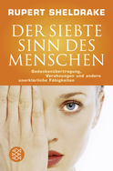 Buchcover von Der siebte Sinn des Menschen: Gedankenübertragung, Vorahnungen und andere unerklärliche Fähigkeiten von Rupert Sheldrake