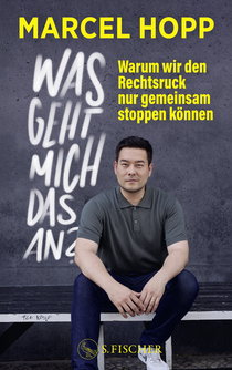 Buchcover von Was geht mich das an?: Warum wir den Rechtsruck nur gemeinsam stoppen können von Marcel Hopp