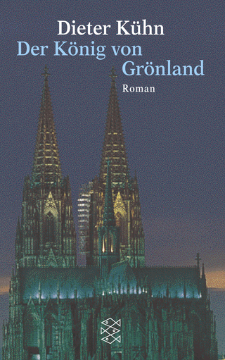 Buchcover von Der König von Grönland: Ein Künstlerroman