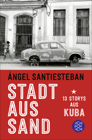 Buchcover von Stadt aus Sand: 13 Storys aus Kuba