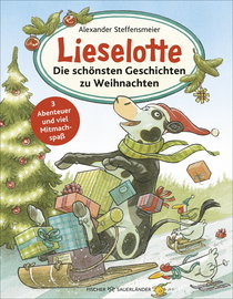 Buchcover von Lieselotte: Die schönsten Geschichten zu Weihnachten: 3 Abenteuer und viel Mitmachspaß von Alexander Steffensmeier