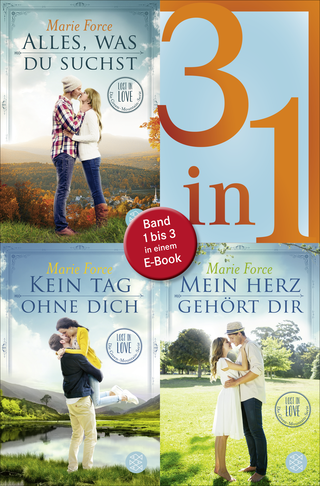 Buchcover von Alles was du suchst / Kein Tag ohne dich / Mein Herz gehört dir - Lost in Love. Die Green-Mountain-Serie - Drei Romane in einem Band