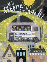 Buchcover von Wie Sterne in der Nacht: Die lange Reise der jüdischen Kinder aus Prag von Selina Alko