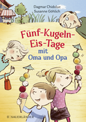Buchcover von Fünf-Kugeln-Eis-Tage mit Oma und Opa von Dagmar Chidolue