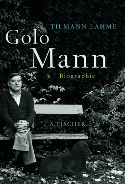 Buchcover von Golo Mann: Biographie von Tilmann Lahme