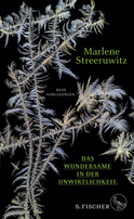 Buchcover von Das Wundersame in der Unwirtlichkeit.: Neue Vorlesungen. von Marlene Streeruwitz