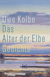 Buchcover von Das Alter der Elbe: Gedichte von Uwe Kolbe