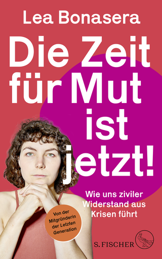 Buchcover von The Time for Courage is Now!: Wie uns ziviler Widerstand aus Krisen führt