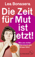 Buchcover von The Time for Courage is Now!: Wie uns ziviler Widerstand aus Krisen führt von Lea Bonasera