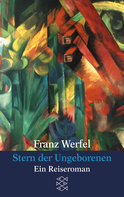 Buchcover von Stern der Ungeborenen: Ein Reiseroman von Franz Werfel