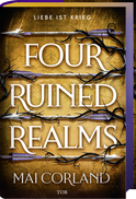 Buchcover von Four Ruined Realms: Liebe ist Krieg von Mai Corland