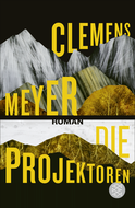 Buchcover von Die Projektoren: Roman von Clemens Meyer