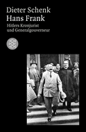 Buchcover von Hans Frank: Hitlers Kronjurist und Generalgouverneur von Dieter Schenk