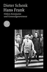 Buchcover von Hans Frank: Hitlers Kronjurist und Generalgouverneur von Dieter Schenk