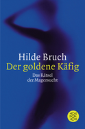 Buchcover von Der goldene Käfig: Das Rätsel der Magersucht von Hilde Bruch