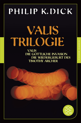 Buchcover von Valis-Trilogie. Valis, Die göttliche Invasion und Die Wiedergeburt des Timothy Archer: Drei Romane von Philip K. Dick