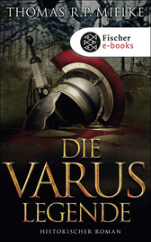 Buchcover von Die Varus-Legende: Historischer Roman von Thomas R.P. Mielke