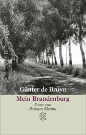 Buchcover von Mein Brandenburg: Mit Fotos von Barbara Klemm von Günter de Bruyn
