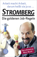 Buchcover von Arbeit macht Arbeit, darum heißt sie ja so ...: Stromberg – Die goldenen Job-Regeln. Das ultimative Büro-Buch! von Ralf Husmann