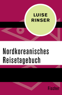 Buchcover von Nordkoreanisches Reisetagebuch von Luise Rinser