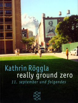 Buchcover von really ground zero: 11. september und folgendes von Kathrin Röggla